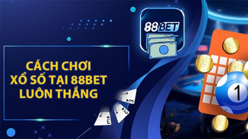 Xổ số 88Bet – Sảnh lô đề online uy tín 2 Tham gia lô đề 88Bet đơn giản cho người mới