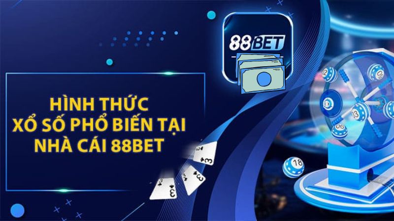 Xổ số 88Bet – Sảnh lô đề online uy tín 1 Sảnh Xổ số 88Bet kho trò chơi đa dạng